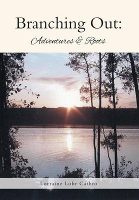 Branching Out: Adventures & Roots (Hardback)