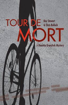 Tour de Mort: A Danutia Dranchuk Mystery (Paperback)