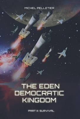 Part 3: Survival: The Eden Democratic Kingdom (Hardback)