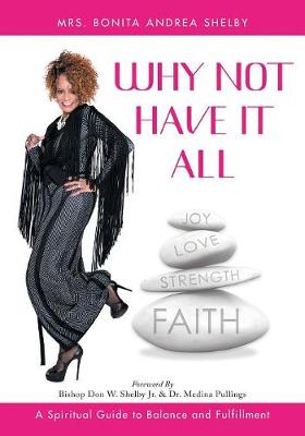Why Not Have It All: A Spiritual Guide to Balance and Fulfillment (Paperback)