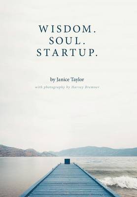 Wisdom. Soul. Startup. (Hardback)