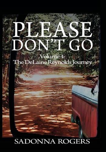 Please Don't Go: Volume 4: The Delaine Reynolds Journey (Hardback)