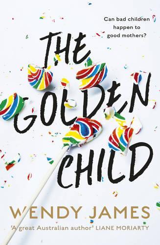 The Golden Child: sweetness, danger, bullying, shame (Paperback)