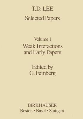 Selected Papers: Weak Interactions and Early Papers - Contemporary Physicists 1 (Paperback)