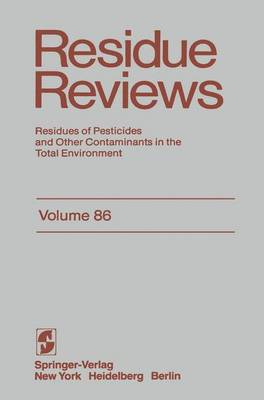 Residue Reviews: Residues of Pesticides and Other Contaminants in the Total Environment - Reviews of Environmental Contamination and Toxicology 86 (Paperback)