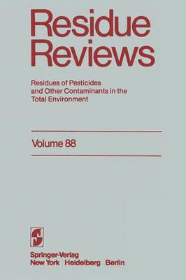 Residue Reviews: Residues of Pesticides and Other Contaminants in the Total Environment - Reviews of Environmental Contamination and Toxicology 86 (Paperback)