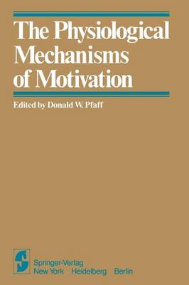 The Physiological Mechanisms of Motivation (Paperback)