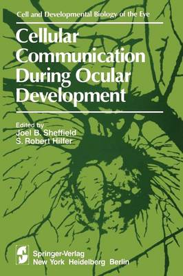 Cellular Communication During Ocular Development - The Cell and Developmental Biology of the Eye (Paperback)