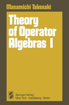 Theory of Operator Algebras I (Paperback)