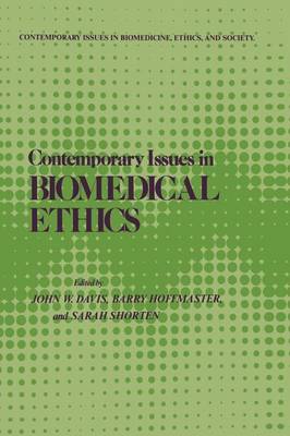 Contemporary Issues in Biomedical Ethics - Contemporary Issues in Biomedicine, Ethics, and Society (Paperback)