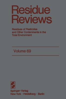 Residue Reviews - Reviews of Environmental Contamination and Toxicology 69 (Paperback)