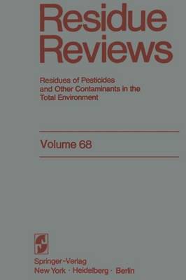 Residue Reviews: Residues of Pesticides and Other Contaminants in the Total Environment - Reviews of Environmental Contamination and Toxicology 75 (Paperback)