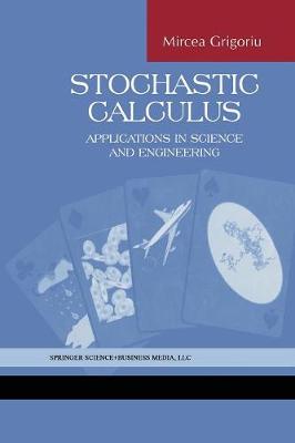 Stochastic Calculus: Applications in Science and Engineering (Paperback)