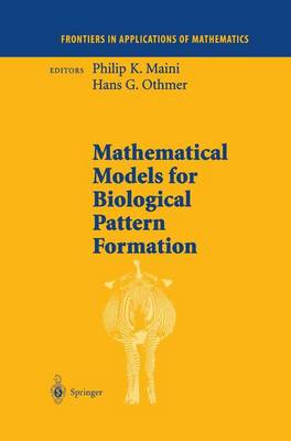 Mathematical Models for Biological Pattern Formation - Frontiers in Applications of Mathematics 121 (Paperback)