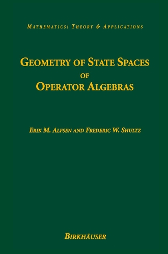 Geometry of State Spaces of Operator Algebras - Mathematics: Theory & Applications (Paperback)