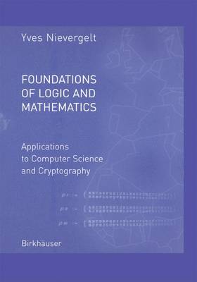 Foundations of Logic and Mathematics: Applications to Computer Science and Cryptography (Paperback)