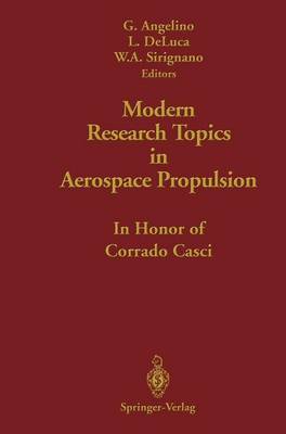 Modern Research Topics in Aerospace Propulsion: In Honor of Corrado Casci (Paperback)