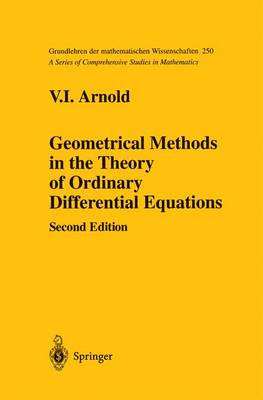 Geometrical Methods in the Theory of Ordinary Differential Equations - Grundlehren der mathematischen Wissenschaften 250 (Paperback)