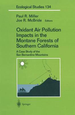 Oxidant Air Pollution Impacts in the Montane Forests of Southern California: A Case Study of the San Bernardino Mountains - Ecological Studies 134 (Paperback)
