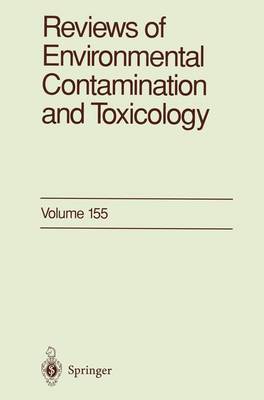 Reviews of Environmental Contamination and Toxicology - Reviews of Environmental Contamination and Toxicology 155 (Paperback)