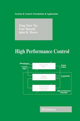 High Performance Control - Systems & Control: Foundations & Applications (Paperback)