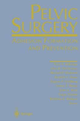 Pelvic Surgery: Adhesion Formation and Prevention (Paperback)