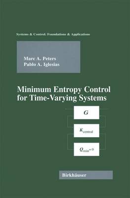 Minimum Entropy Control for Time-Varying Systems - Systems & Control: Foundations & Applications (Paperback)