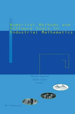 Numerical Methods and Software Tools in Industrial Mathematics (Paperback)