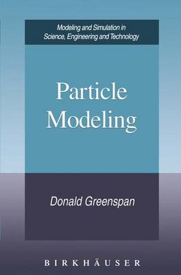 Particle Modeling - Modeling and Simulation in Science, Engineering and Technology (Paperback)