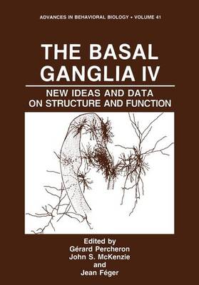 The Basal Ganglia IV: New Ideas and Data on Structure and Function - Advances in Behavioral Biology 41 (Paperback)