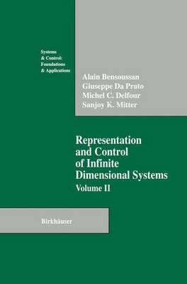 Representation and Control of Infinite Dimensional Systems - Systems & Control: Foundations & Applications (Paperback)