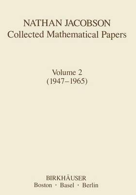 Nathan Jacobson Collected Mathematical Papers: Volume 2 (1947-1965) - Contemporary Mathematicians (Paperback)