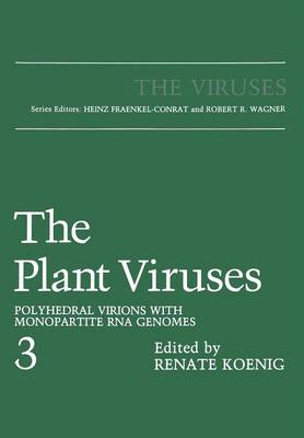The Plant Viruses: Polyhedral Virions with Monopartite RNA Genomes - The Viruses (Paperback)