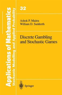 Discrete Gambling and Stochastic Games - Stochastic Modelling and Applied Probability 32 (Paperback)