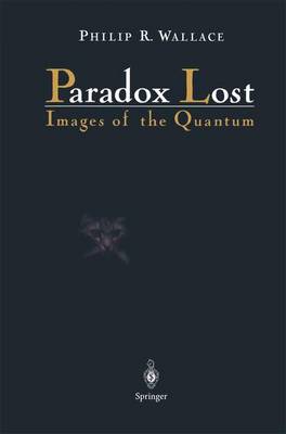 Paradox Lost: Images of the Quantum (Paperback)