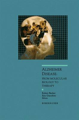 Alzheimer Disease: From Molecular Biology to Theraphy - Advances in Alzheimer Disease Therapy (Paperback)