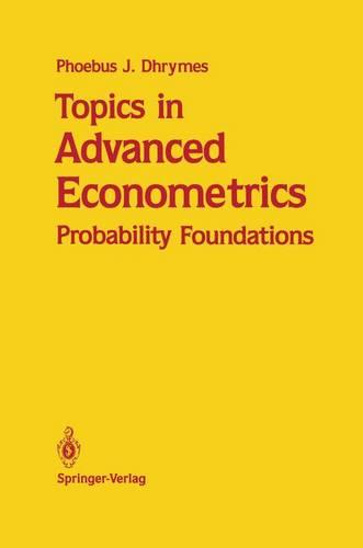Topics in Advanced Econometrics: Probability Foundations (Paperback)