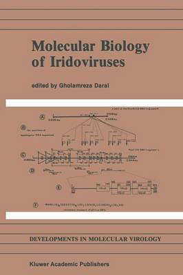 Molecular Biology of Iridoviruses - Developments in Molecular Virology 10 (Paperback)