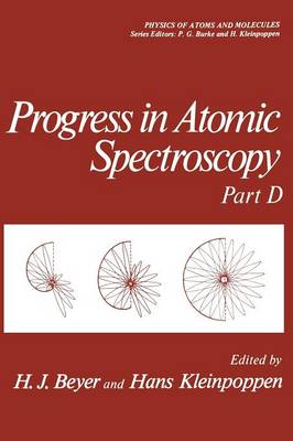 Progress in Atomic Spectroscopy: Part D - Physics of Atoms and Molecules (Paperback)