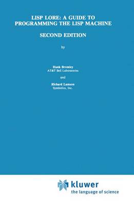 LISP Lore: A Guide to Programming the LISP Machine (Paperback)