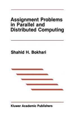 Assignment Problems in Parallel and Distributed Computing - The Springer International Series in Engineering and Computer Science 32 (Paperback)