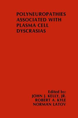 Polyneuropathies Associated with Plasma Cell Dyscrasias - Topics in the Neurosciences 5 (Paperback)