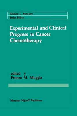 Experimental and Clinical Progress in Cancer Chemotherapy - Cancer Treatment and Research 24 (Paperback)