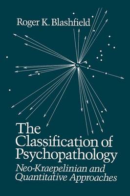 The Classification of Psychopathology: Neo-Kraepelinian and Quantitative Approaches (Paperback)