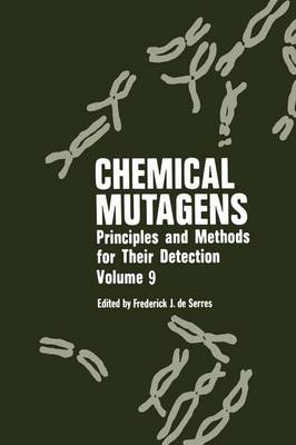 Chemical Mutagens: Principles and Methods for Their Detection Volume 9 (Paperback)