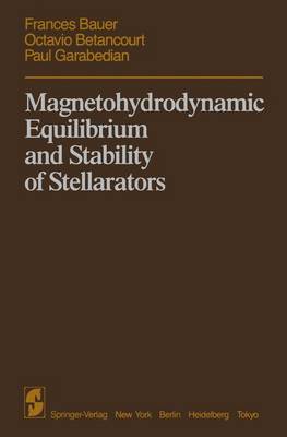 Magnetohydrodynamic Equilibrium and Stability of Stellarators (Paperback)