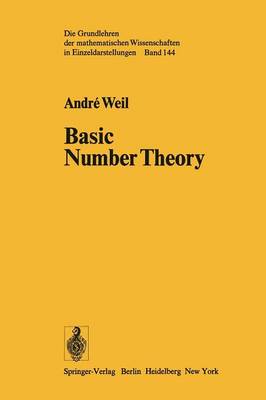 Basic Number Theory - Grundlehren der Mathematischen Wissenschaften 144 (Paperback)