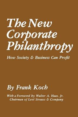 The New Corporate Philanthropy: How Society and Business Can Profit (Paperback)