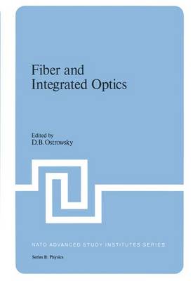 Fiber and Integrated Optics - NATO Science Series B 41 (Paperback)