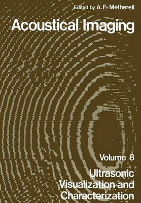 Acoustical Imaging: Ultrasonic Visualization and Characterization - Acoustical Imaging 8 (Paperback)